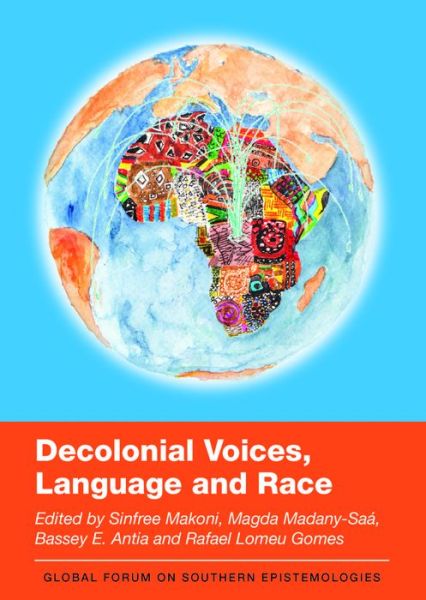 Cover for Decolonial Voices, Language and Race - Global Forum on Southern Epistemologies (Hardcover Book) (2022)