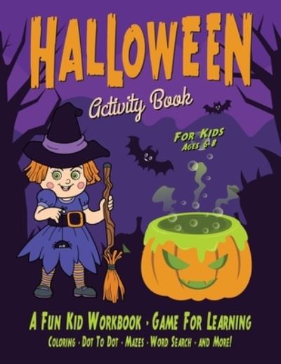 Cover for Halloween Go · Halloween Activity Book for Kids: Fantastic activity book for boys and girls: Word Search, Mazes, Coloring Pages, Connect the dots, how to draw tasks - Halloween Crafts (Paperback Book) [Large type / large print edition] (2020)