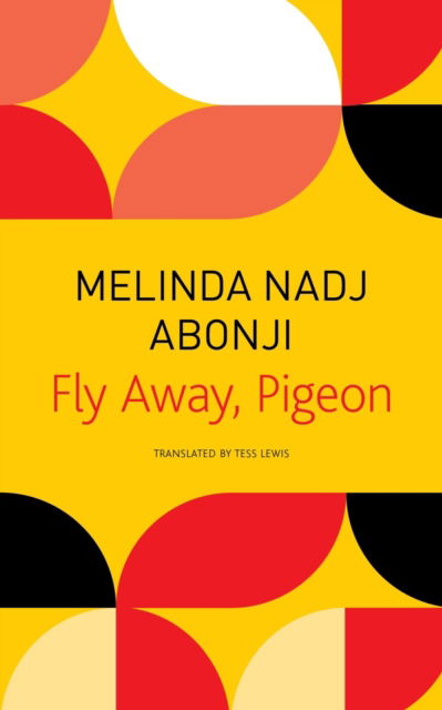 Cover for Melinda Nadj Abonji · Fly Away, Pigeon (Paperback Book) (2022)