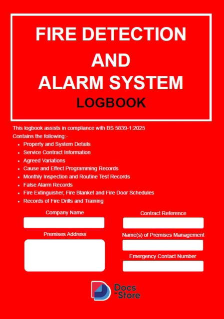 Fire Detection and Alarm System Logbook - Docs-Store - Books - Independent Publishing Network - 9781803524481 - May 26, 2025