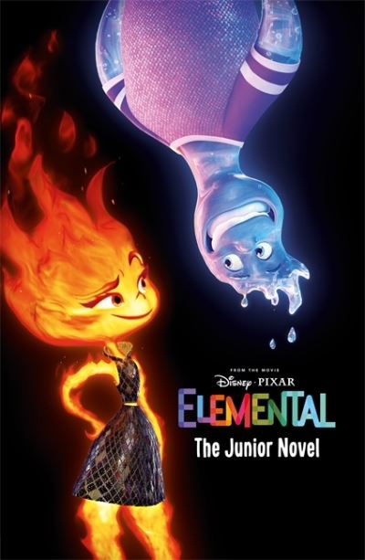 Cover for Walt Disney · Disney Pixar Elemental: The Junior Novel - From the Movie (Paperback Bog) (2023)