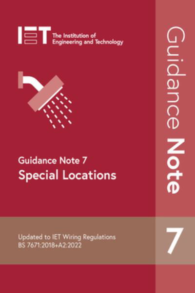 Cover for The Institution of Engineering and Technology · Guidance Note 7: Special Locations - Electrical Regulations (Paperback Book) (2022)