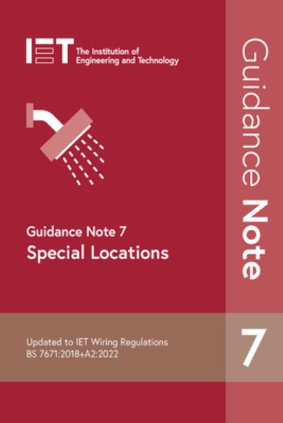 Guidance Note 7: Special Locations - Electrical Regulations - The Institution of Engineering and Technology - Bücher - Institution of Engineering and Technolog - 9781839532481 - 1. August 2022