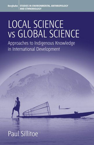 Cover for Paul Sillitoe · Local Science Vs Global Science: Approaches to Indigenous Knowledge in International Development - Environmental Anthropology and Ethnobiology (Paperback Book) (2009)