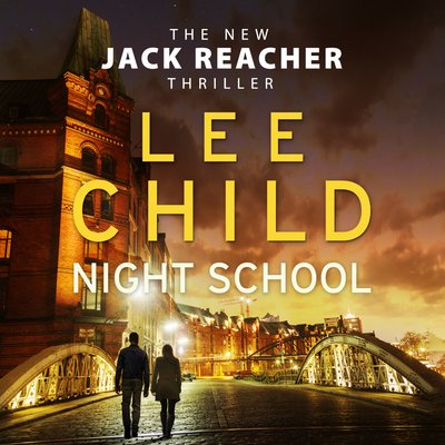 Night School: (Jack Reacher 21) - Jack Reacher - Lee Child - Lydbok - Cornerstone - 9781846574481 - 17. november 2016