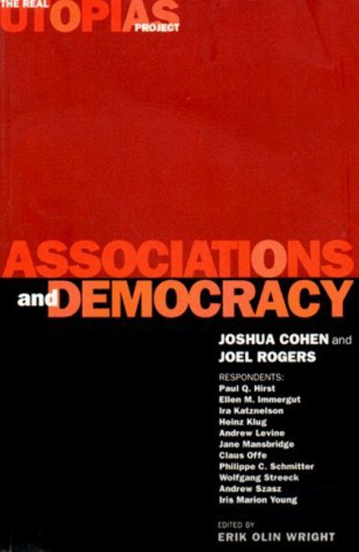 Cover for Joshua Cohen · Associations and Democracy: The Real Utopias Project, Vol. 1 - The Real Utopias Project (Taschenbuch) (1995)
