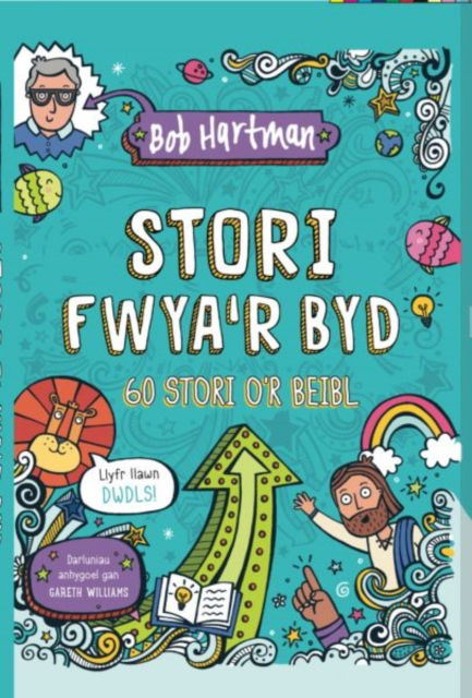 Cover for Bob Hartman · Stori Fwya'r Byd: 60 Stori O'r Beibl (Paperback Book)