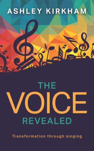 Cover for Ashley Kirkham · The Voice Revealed (Paperback Book) (2019)