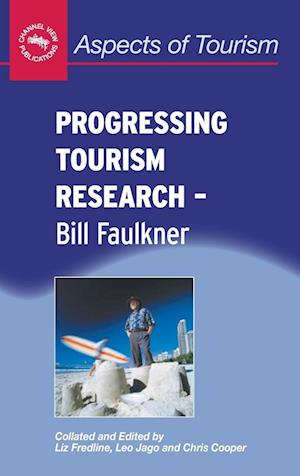 Cover for H. W. Faulkner · Progressing Tourism Research (Aspects of Tourism, 9) (Hardcover bog) (2003)