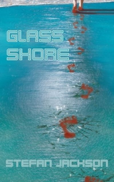 Cover for Stefan Jackson · Glass Shore (Book) (2014)