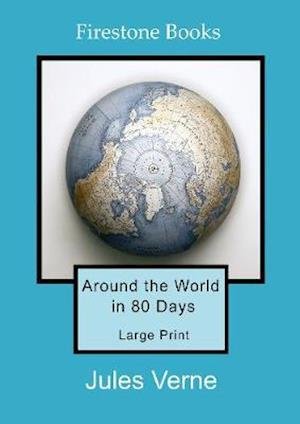 Cover for Jules Verne · Around the World in 80 Days: Large Print (Paperback Bog) (2021)