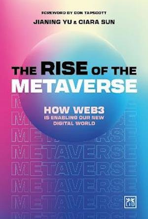 Cover for Jianing Yu · The Rise of the Metaverse: An essential guide to Web3 (Hardcover Book) (2023)