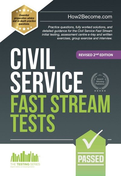 Cover for How2Become · Civil Service Fast Stream Tests: Practice questions, fully worked solutions, and detailed guidance for the Civil Service Fast Stream initial testing, assessment centre e-tray and written exercises, group exercise and interview. - Testing Series (Paperback Book) (2018)