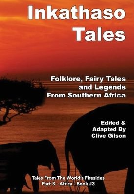 Cover for Clive Gilson · Inkathaso Tales (Hardcover Book) (2021)
