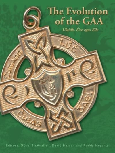 Cover for David Hassan · Evolution of the GAA (Book) (2009)