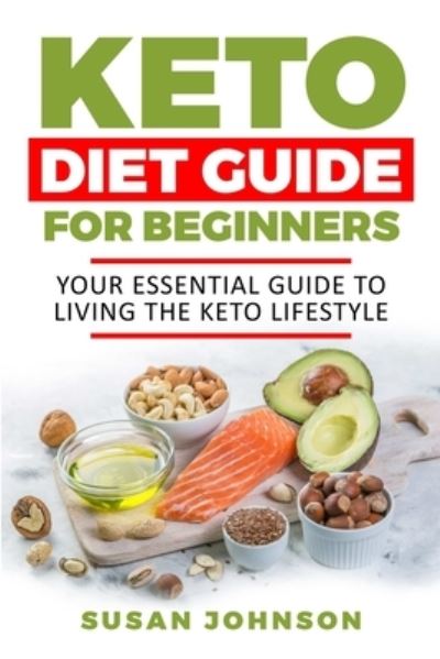 Cover for Susan Johnson · Keto Diet Guid&amp;#1077; for B&amp;#1077; ginn&amp;#1077; r&amp;#1109; (Paperback Book) (2020)