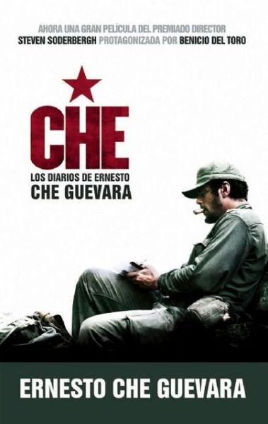 Cover for Ernesto Che Guevara · Che - Los Diarios De Ernesto Che Guevara: El Libro De La Pelicula Sobre La Vida Del Che Guevara (Paperback Book) [Spanish edition] (2009)