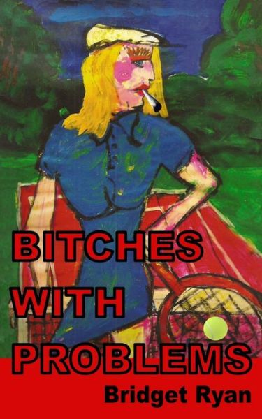 Cover for Bridget Ryan · Bitches with Problems (Paperback Book) (2017)