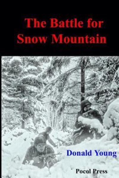 Cover for Donald J Young · The Battle for Snow Mountain (Paperback Book) (2016)