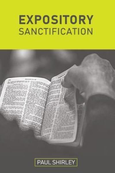 Cover for Paul Shirley · Expository Sanctification (Paperback Book) (2019)