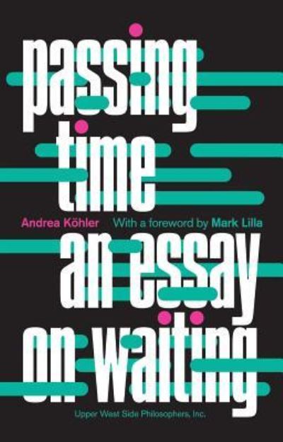 Cover for Andrea Köhler · Passing time (Book) (2017)