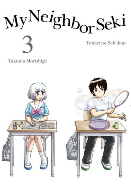 Cover for Takuma Morishige · My Neighbor Seki Volume 3 (Paperback Bog) (2015)