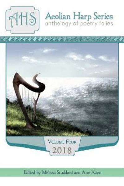 Aeolian Harp Anthology, Volume 4 - - Books - Glass Lyre Press - 9781941783481 - May 21, 2018
