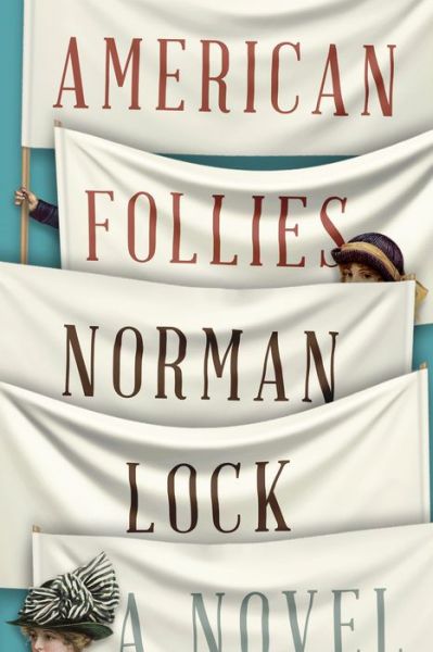 Cover for Norman Lock · American Follies - The American Novels (Paperback Book) (2020)