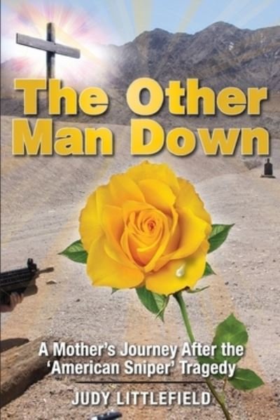 Cover for Judy Littlefield · The Other Man Down: A Mother's Journey After the 'American Sniper' Tragedy. (Paperback Book) (2020)