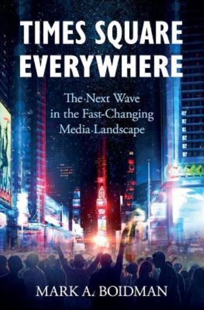 Cover for Mark a Boidman · Times Square Everywhere (Paperback Book) (2018)