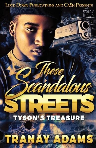 Cover for Tranay Adams · These Scandalous Streets: Tyson's Treasure - These Scandalous Streets (Paperback Book) (2019)