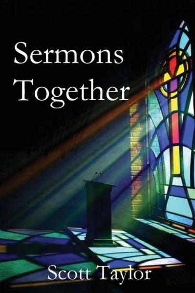 Cover for Scott Taylor · Sermons Together (Paperback Book) (2020)