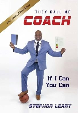 Stephon Leary · They Call Me Coach (Hardcover Book) (2020)