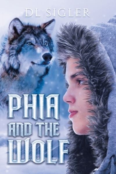 Cover for D. L. Sigler · PHIA and the WOLF (Book) (2022)