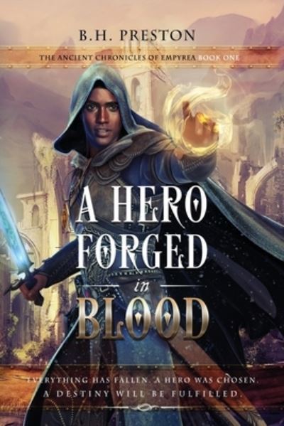 Cover for B. H. Preston · A Hero Forged in Blood (Book) (2023)