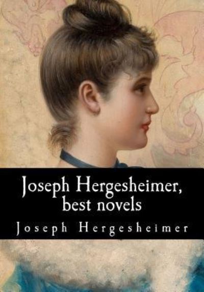 Cover for Joseph Hergesheimer · Joseph Hergesheimer, Best Novels (Paperback Bog) (2017)
