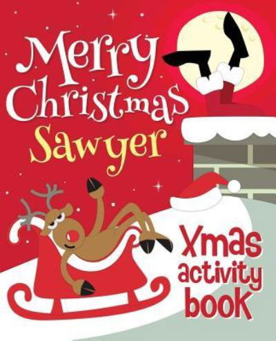 Cover for Xmasst · Merry Christmas Sawyer - Xmas Activity Book (Paperback Book) (2017)