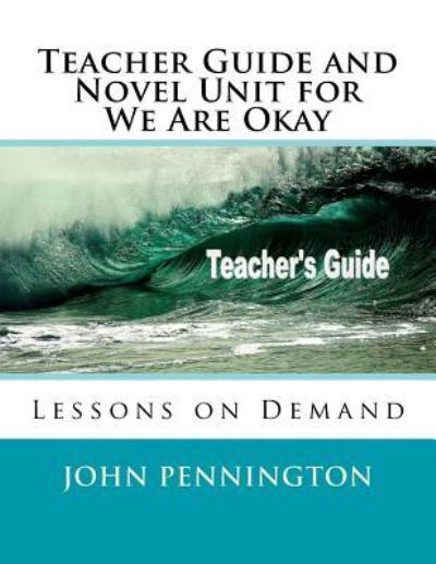 Cover for John Pennington · Teacher Guide and Novel Unit for We Are Okay (Paperback Book) (2018)