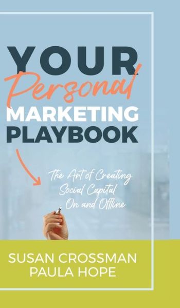 Cover for Susan Crossman · Your Personal Marketing Playbook: The Art of Creating Social Capital On and Offline (Hardcover Book) (2020)