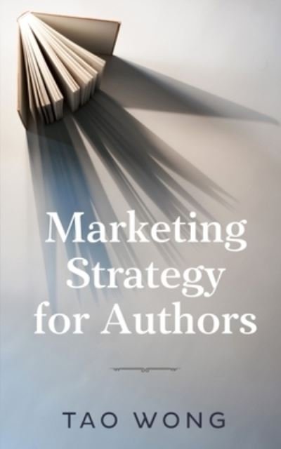 Cover for Tao Wong · Marketing Strategy for Authors (Taschenbuch) (2021)