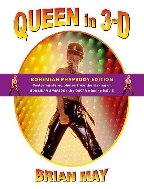 Cover for Brian May · Queen in 3-D: Bohemian Rhapsody Edition (Hardcover bog) [2 New edition] (2019)