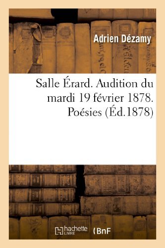 Cover for Dezamy-a · Salle Erard. Audition Du Mardi 19 Fevrier 1878. Poesies (Paperback Bog) [French edition] (2022)