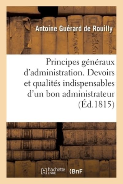 Cover for Guerard De Rouilly-a · Principes généraux d'administration (Paperback Book) (2018)