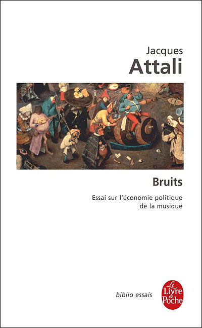 Cover for Jacques Attali · Bruits (Le Livre De Poche) (French Edition) (Taschenbuch) [French edition] (2007)