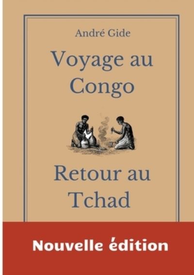 Cover for Andr Gide · Voyage au Congo - Retour au Tchad (Paperback Book) (2022)