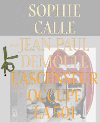 The Elevator Resides in 501 - Sophie Calle - Książki - Actes Sud - 9782330159481 - 30 czerwca 2022