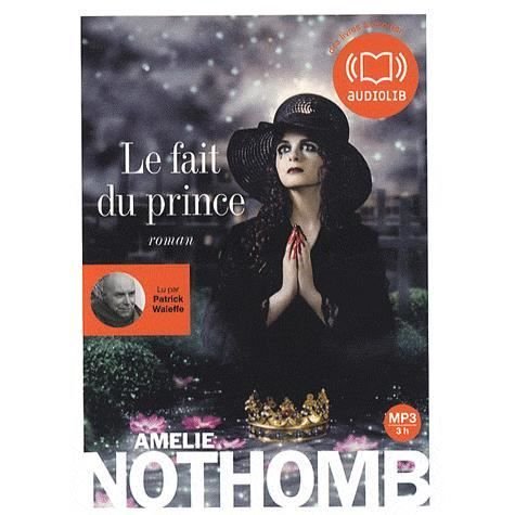 Cover for Amelie Nothomb · Le fait du prince, lu par Patrick Waleffe (MERCH) (2009)