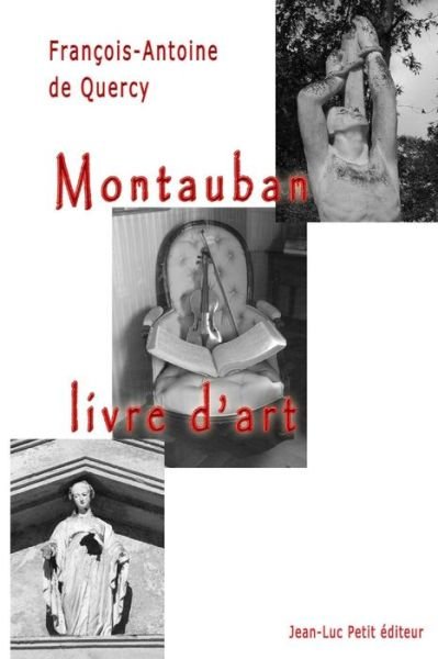 Cover for Francois-antoine De Quercy · Montauban, Livre D'art (Paperback Book) (2015)