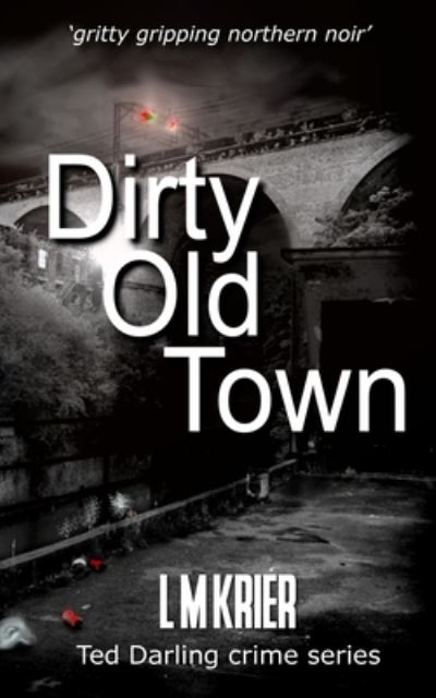 Cover for L M Krier · Dirty Old Town (Paperback Book) (2020)