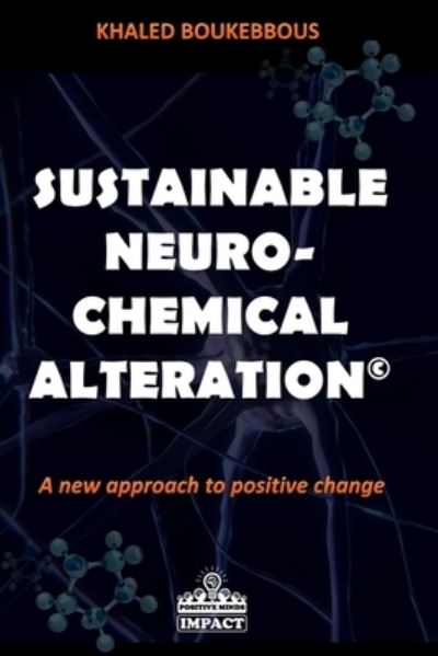 Cover for Khaled Boukebbous · Sustainable Neuro-Chemical Alteration (Paperback Book) (2020)